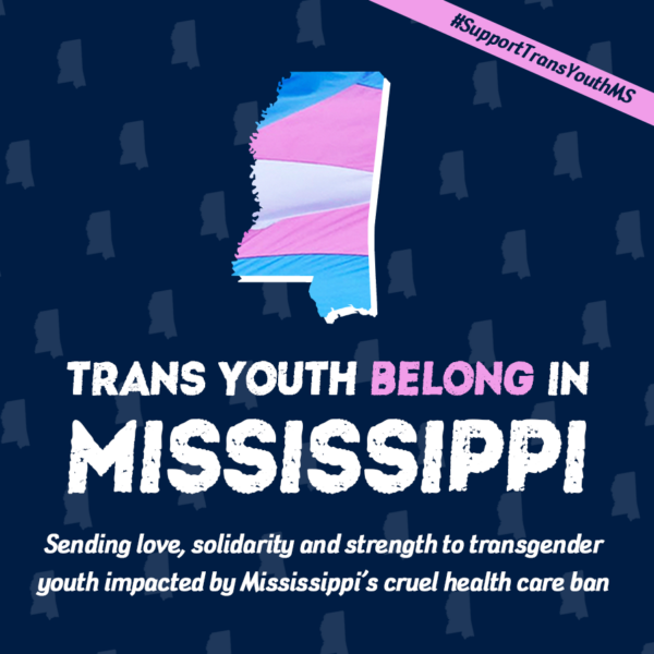 Mississippi Governor Signs Cruel Bill Restricting Access To Affirming Healthcare For Transgender 1688