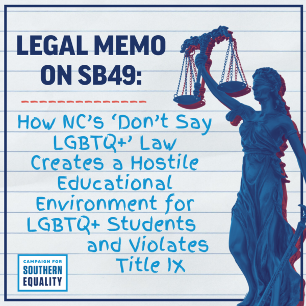 New Legal Memo Highlights How NC's “Don't Say LGBTQ+” Law Directly